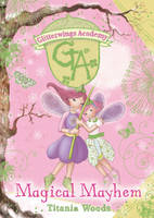 GLITTERWINGS ACADEMY 12: Magical Mayhem -  Woods Titania Woods