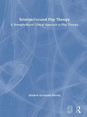 Solution-Focused Play Therapy