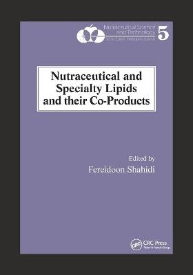 Nutraceutical and Specialty Lipids and their Co-Products
