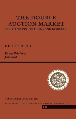 The Double Auction Market - Daniel Friedman