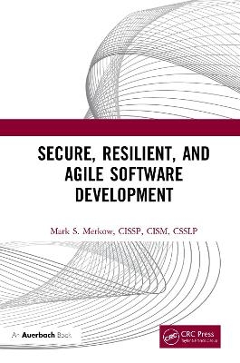 Secure, Resilient, and Agile Software Development