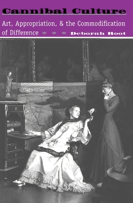 Cannibal Culture - Deborah Root