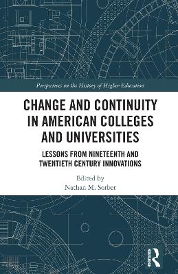 Change and Continuity in American Colleges and Universities - 