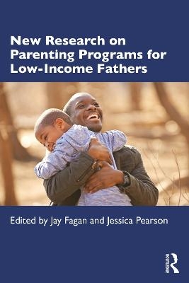 New Research on Parenting Programs for Low-Income Fathers - 