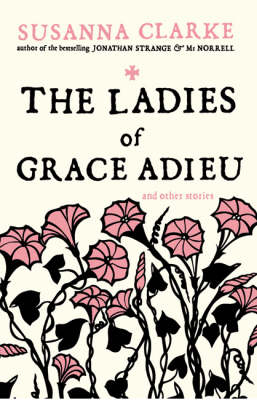 Ladies of Grace Adieu -  Susanna Clarke