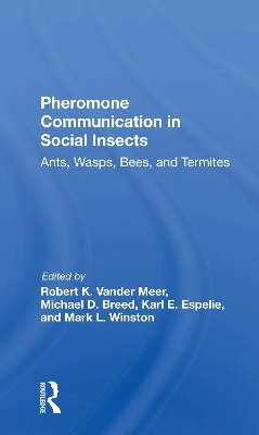 Pheromone Communication In Social Insects - Robert K Vander Meer, Michael D Breed, Mark Winston, Karl E Espelie