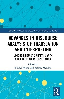 Advances in Discourse Analysis of Translation and Interpreting - 