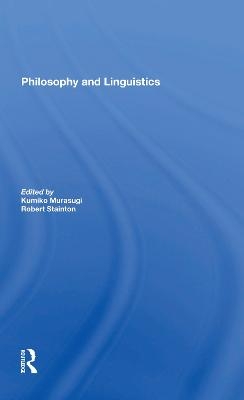 Philosophy And Linguistics - Kumiko Murasugi, Robert Stainton