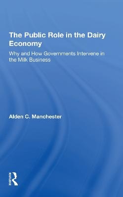 The Public Role In The Dairy Economy - Alden C Manchester