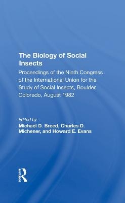 The Biology Of Social Insects - Michael D. Breed, Charles D. Michener, Howard E. Evans