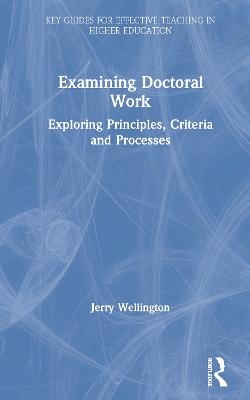 Examining Doctoral Work - Jerry Wellington