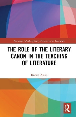 The Role of the Literary Canon in the Teaching of Literature