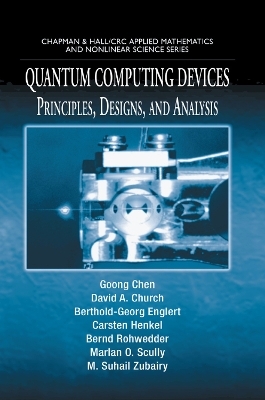 Quantum Computing Devices - Goong Chen, David A. Church, Berthold-Georg Englert, Carsten Henkel, Bernd Rohwedder