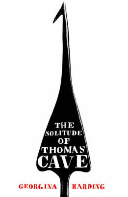 Solitude of Thomas Cave -  Georgina Harding