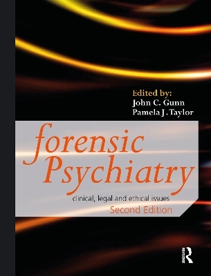 Forensic Psychiatry - John Gunn, Pamela Taylor, Ian D. Hutcheon