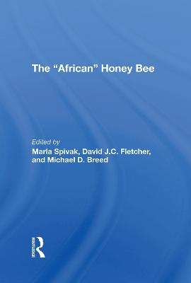 The african Honey Bee - Marla Spivak, David J C Fletcher, Michael D Breed