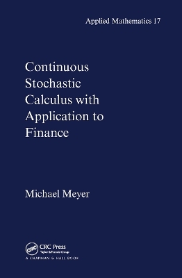 Continuous Stochastic Calculus with Applications to Finance - Michael Meyer