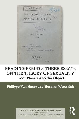 Reading Freud&rsquo;s Three Essays on the Theory of Sexuality - Philippe Van Haute, Herman Westerink