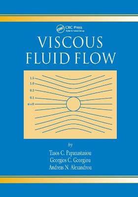 Viscous Fluid Flow - Tasos Papanastasiou, Georgios Georgiou, Andreas N. Alexandrou