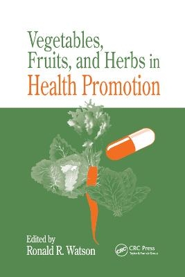 Vegetables, Fruits, and Herbs in Health Promotion - 