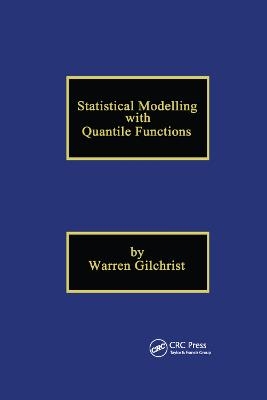 Statistical Modelling with Quantile Functions
