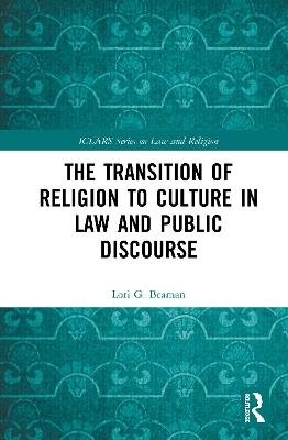 The Transition of Religion to Culture in Law and Public Discourse