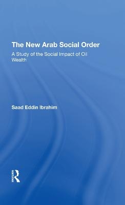 The New Arab Social Order - Saad E Ibrahim