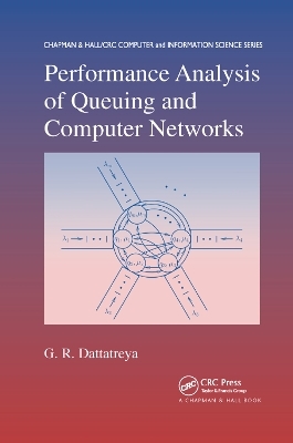 Performance Analysis of Queuing and Computer Networks - G.R. Dattatreya