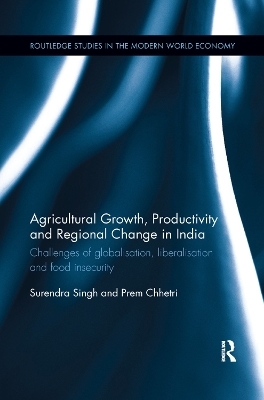 Agricultural Growth, Productivity and Regional Change in India - Surendra Singh, Prem Chhetri