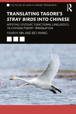 Translating Tagore's Stray Birds into Chinese - Yuanyi Ma, Bo Wang