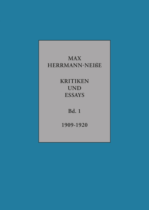 Kritiken und Essays - Max Herrmann-Nei&szlig;e