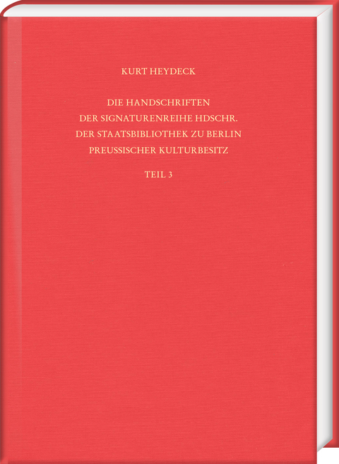 Die Handschriften der Signaturenreihe Hdschr. der Staatsbibliothek zu Berlin &ndash; Preu&szlig;ischer Kulturbesitz - Kurt Heydeck, Friederike Berger, Vladimir Neumann
