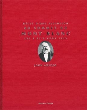 Recit D une Ascension au Sommet du Mont -  Auldjo John