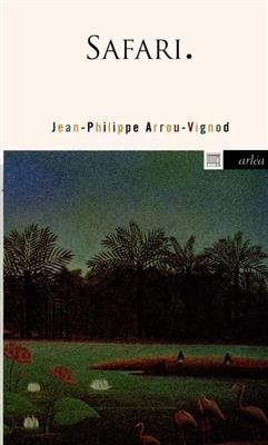 SAFARI -  ARROU VIGNOD J P