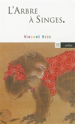 L'arbre &agrave; singes : carnets d'Asie - Vincent (1970-....) Hein