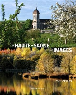 La Haute-Sa&ocirc;ne en images - Marc Paygnard