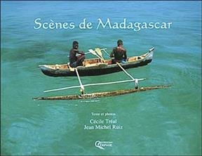 Sc&egrave;nes de Madagascar -  Treal. C. Cheri