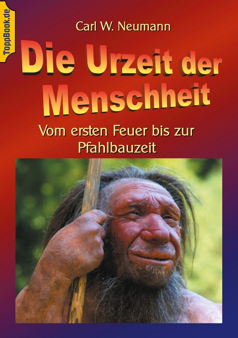 Die Urzeit der Menschheit - Carl W. Neumann