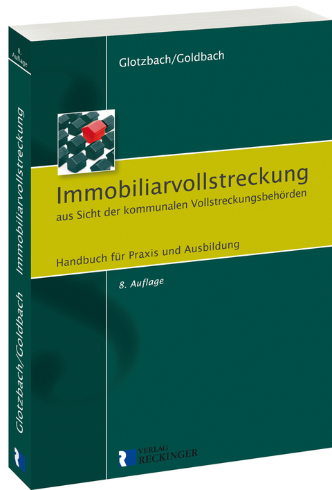 Immobiliarvollstreckung aus Sicht der kommunalen Vollstreckungsbeh&ouml;rden - Hans-J&uuml;rgen Glotzbach