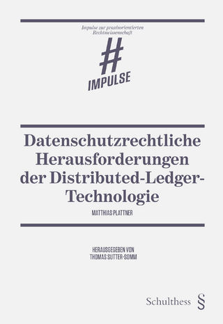 Datenschutzrechtliche Herausforderungen der Distributed-Ledger-Technologie