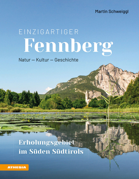 Einzigartiger Fennberg - Erholungsgebiet im S&uuml;den S&uuml;dtirols - Martin Schweiggl