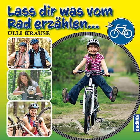Lass dir was vom Rad erz&auml;hlen - Ulli Krause
