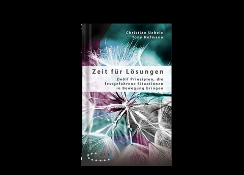 Zeit f&uuml;r L&ouml;sungen - Tony Hofmann, Christian Uebele