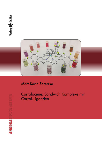 Corrolocene: Sandwich Komplexe mit Corrol-Liganden - Marc-Kevin Zaretzke