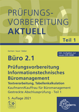 B&uuml;ro 2.1 - Pr&uuml;fungsvorbereitung aktuell Kaufmann/Kauffrau f&uuml;r B&uuml;romanagement - Christiane Gertsen, Gisbert Sauer, Michael Sieber