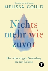 Nichts mehr wie zuvor - Melissa Gould