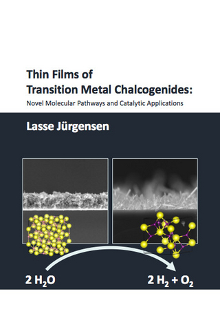 Thin Films of Transition Metal Chalcogenides: Novel Molecular Pathways and Catalytic Applications