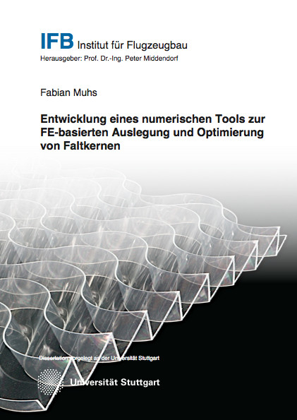 Entwicklung eines numerischen Tools zur FE-basierten Auslegung und Optimierung von Faltkernen - Fabian Muhs