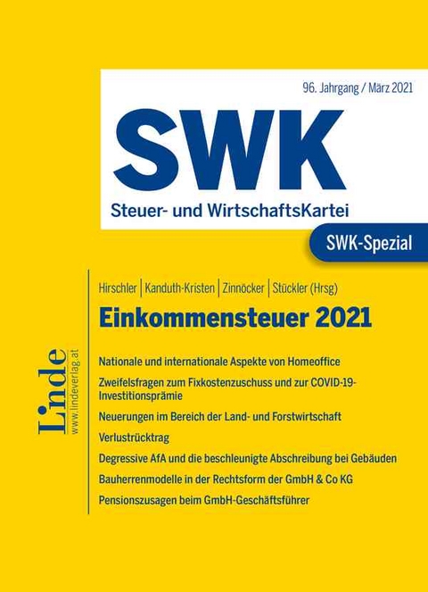 SWK-Spezial Einkommensteuer 2021 - Maria Berger, Michael Deichsel, Kremena Dimova, Bettina Dorfer, Elisabeth H&ouml;ltschl, Marie-Christin Inzinger, Sabine Kanduth-Kristen, Ernst Komarek, Gert Linder, Michael Mayer, Stephanie Novosel, Katja Reichl, Reinhard Rindler, Thomas Ruckensteiner, Claudia Sonnleitner, Christine Stauber, Katharina Stopper, Karl St&uuml;ckler, Sanela Terko, Franziska Leo (geb. Uedl), Berndt Zinn&ouml;cker
