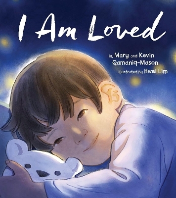 I Am Loved - Kevin Kaukuarjuk Qamaniq-Mason, Mary Qamaniq-Mason